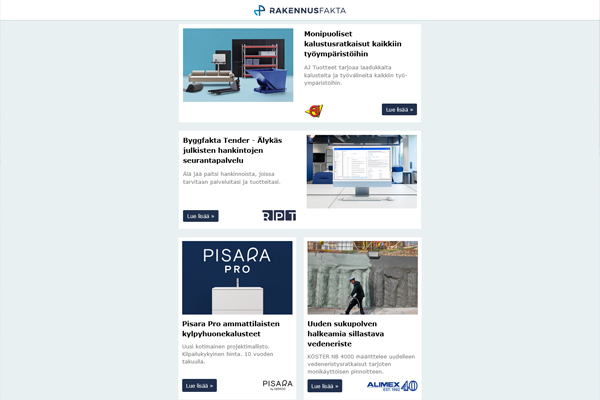Monipuoliset kalustusratkaisut | Byggfakta Tender | Pisara Pro kylpyhuonekalusteet | Halkeamia sillastava vedeneriste | Maalämpö Kevätmessuilla | Babystanderi | Korvausilmaratkaisu | Sylodyn CS-ratkaisut | Tammet Kivikorit | Erikoislasiratkaisut |