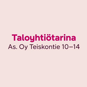 DNA Netti taloyhtiötarina: Kiinteistö Oy As.Oy.Teiskontie 10-14