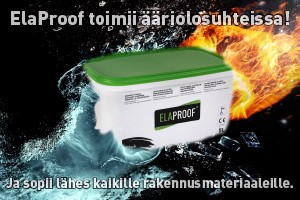 ElaProof toimii ääriolosuhteissa!