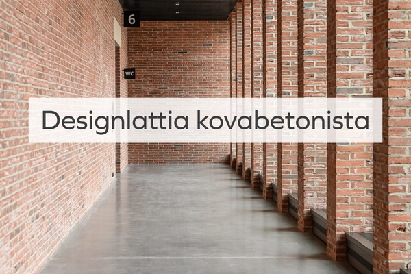 Kovabetonista on myös designlattiaksi