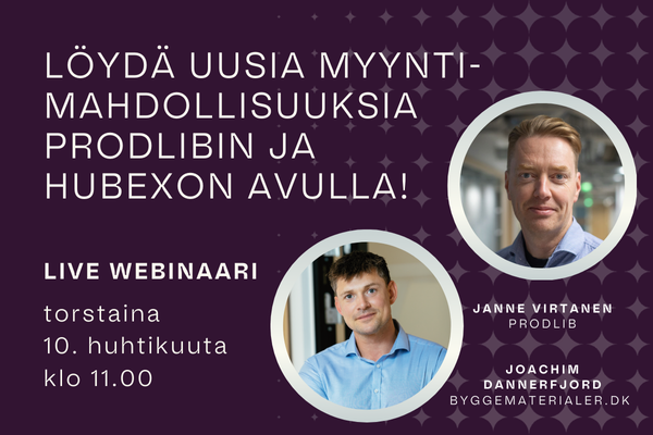 Löydä uusia myyntimahdollisuuksia ProdLibin ja Hubexon avulla!