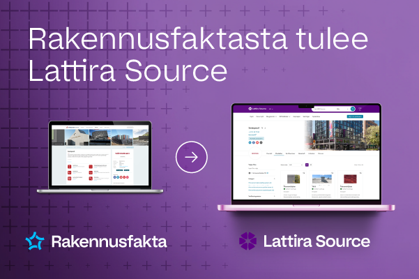 Rakennusfakta uudistuu ja muuttuu Lattira Sourceksi