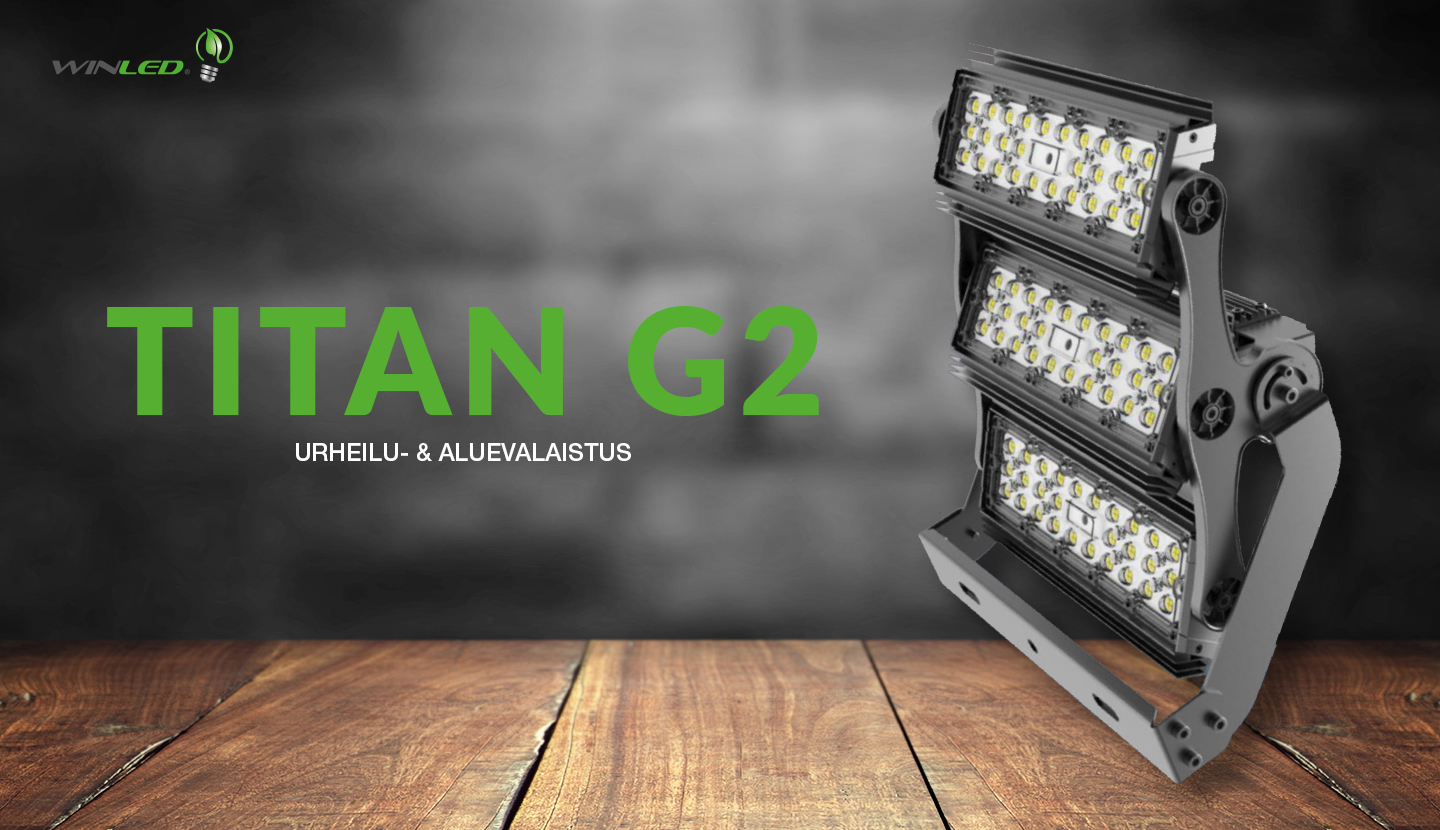 Titan G2 - huippuluokan LED-tekniikkaa