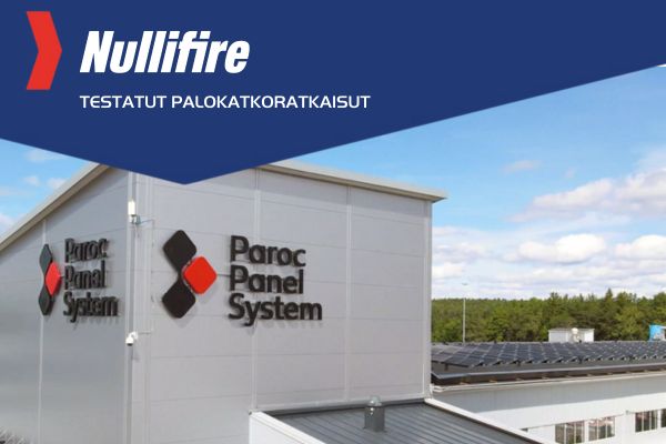 Turvalliset ja testatut Nullifire palokatkoratkaisut Paroc sandwich-paneeleihin